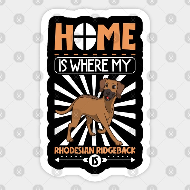 Home is where my Rhodesian Ridgeback is Sticker by Modern Medieval Design